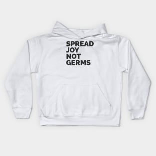 Spread Joy Not Germs Kids Hoodie